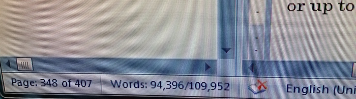 My computer screen, showing the word count of a document at almost 110,000 words