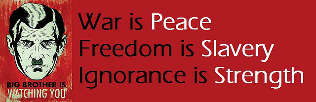 Slogans from 1984: "Big Brother Is Watching You" and "War is Peace; Freedom is Slavery; Ignorance is Strength"